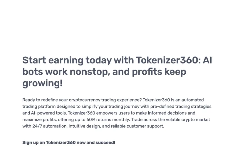 Tokenizer360のトップページ。Start earning today with Tokenizer360: AI bots work nonstop, and profits keep growing!という英語の見出しと説明文が並んでいる